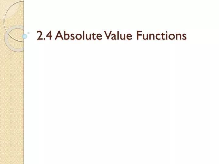 2 4 absolute value functions