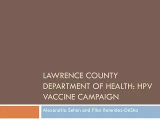 Lawrence county department of health: Hpv vaccine campaign