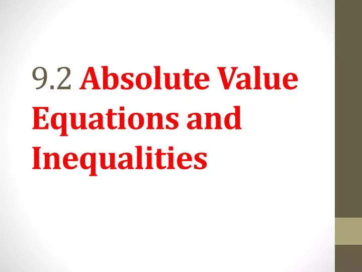 9 2 absolute value equations and inequalities