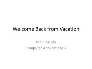 Welcome Back from Vacation
