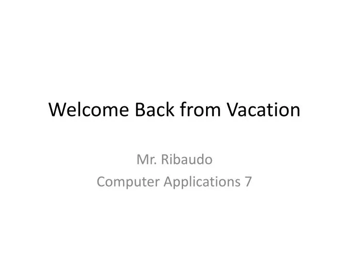 welcome back from vacation