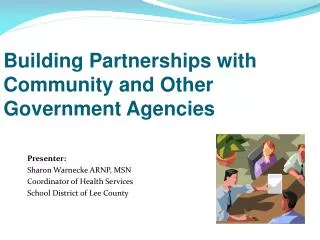 Building Partnerships with Community and Other Government Agencies
