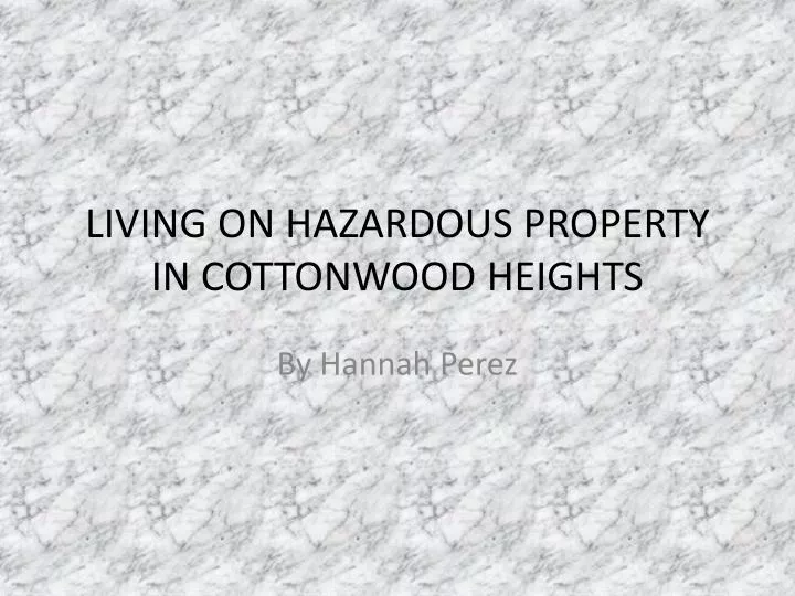 living on hazardous property in cottonwood heights