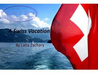 A Swiss Vacation