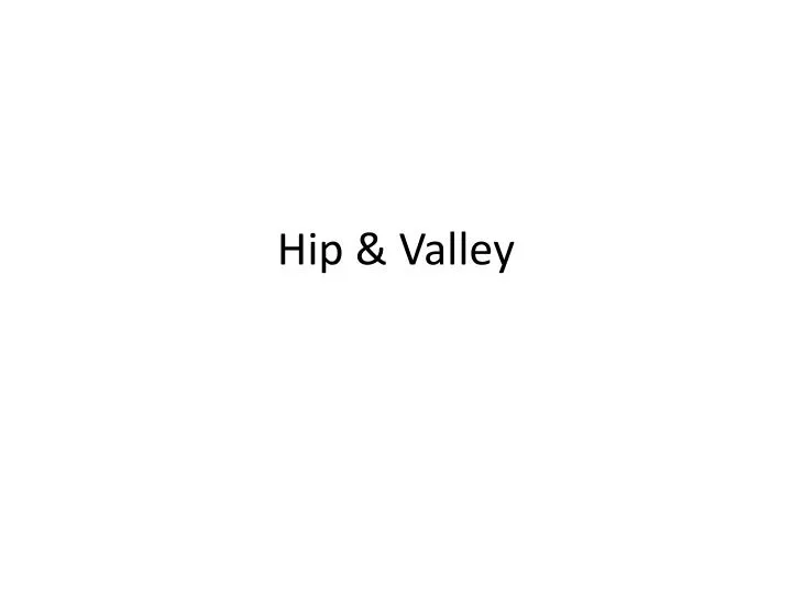 hip valley