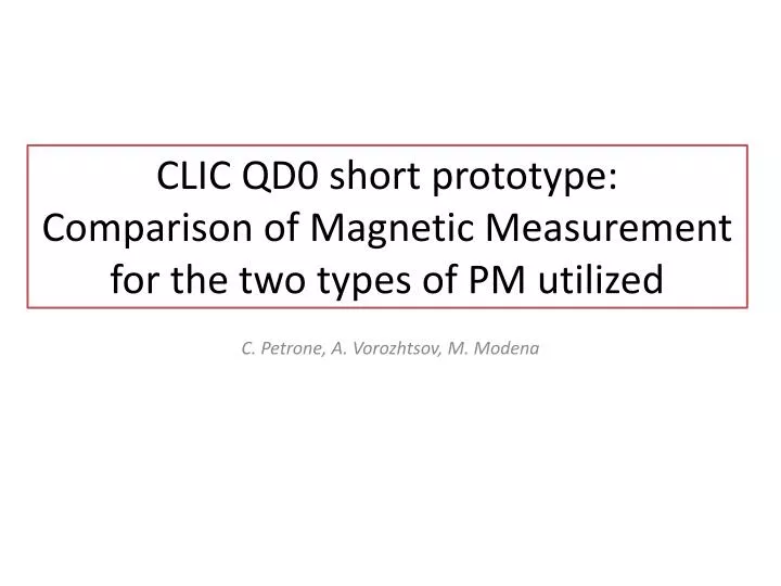 clic qd0 short prototype comparison of magnetic measurement for the two types of pm utilized