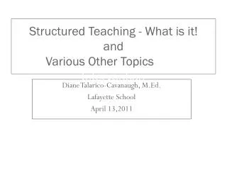 Structured Teaching - What is it! and Various Other Topics as a Tier 1 Intervention