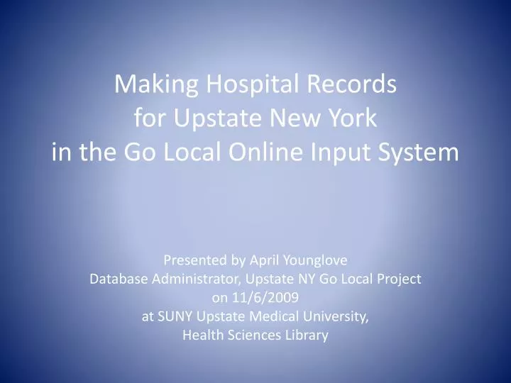 making hospital records for upstate new york in the go local online input system