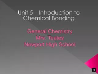General Chemistry Mrs. Teates Newport High School