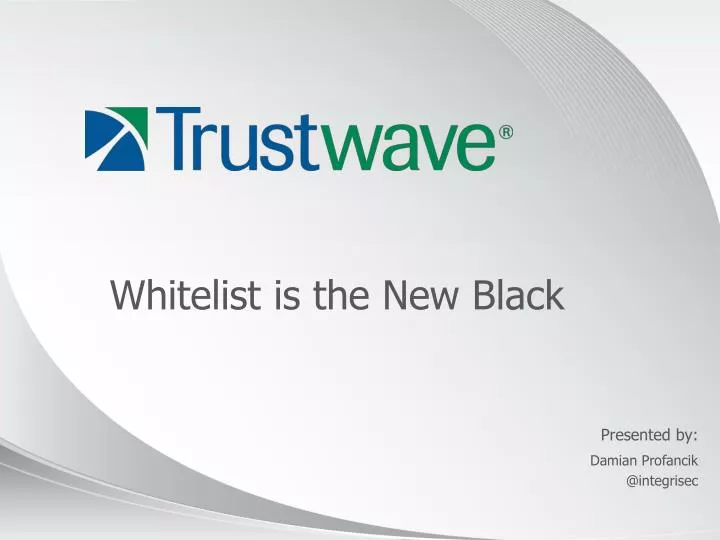 whitelist is the new black