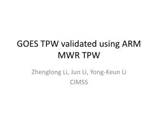 GOES TPW validated using ARM MWR TPW