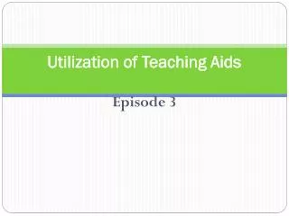 Utilization of Teaching Aids