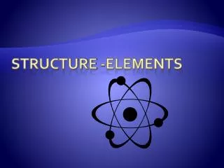 Structure -Elements