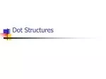Dot Structures - slide 1