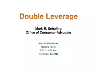 Mark R. Schuling Office of Consumer Advocate