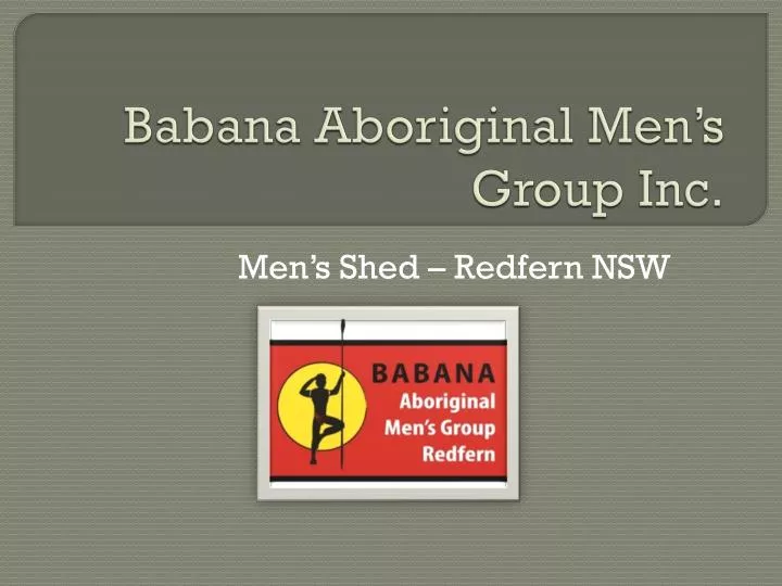 babana aboriginal men s group inc