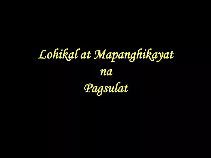 lohikal at mapanghikayat na pagsulat