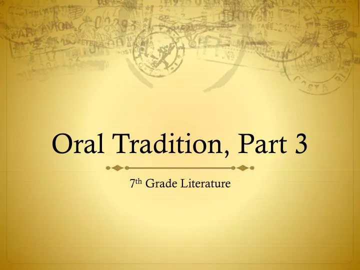 oral tradition part 3