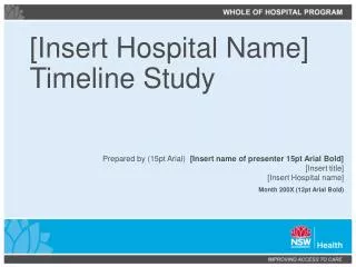 [Insert Hospital Name] Timeline Study