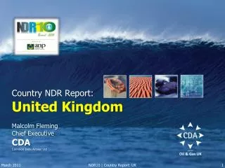 Country NDR Report: United Kingdom Malcolm Fleming Chief Executive CDA Common Data Access Ltd