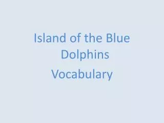 Island of the Blue Dolphins Vocabulary
