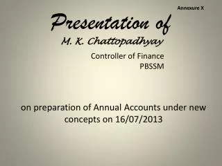 Presentation of M. K. Chattopadhyay