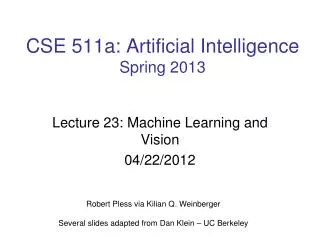 CSE 511a: Artificial Intelligence Spring 2013