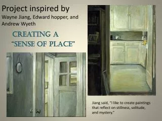 Project inspired by Wayne Jiang, Edward hopper, and A ndrew Wyeth
