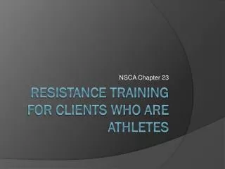 Resistance Training for Clients Who Are Athletes