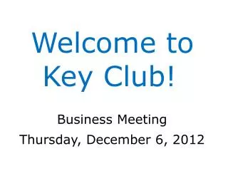 Welcome to 	Key Club !