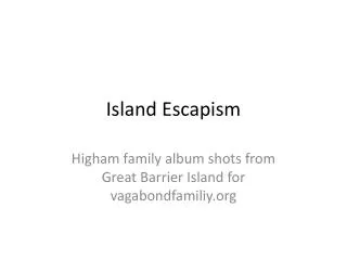 Island Escapism