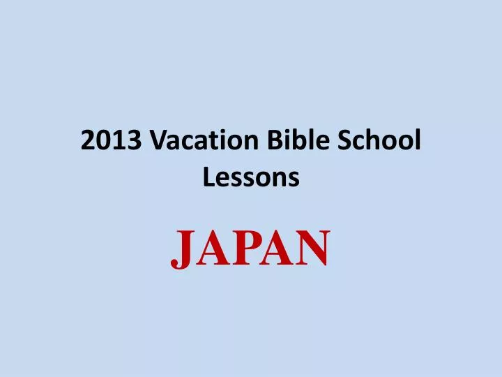 2013 vacation bible school lessons