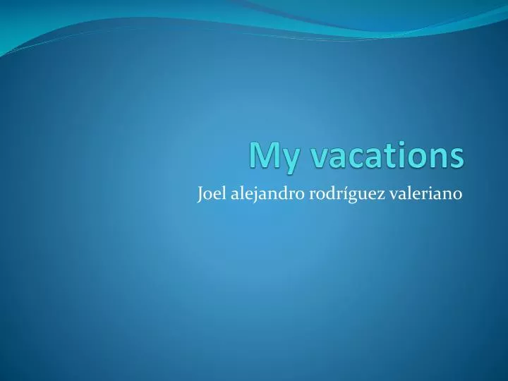 my vacations