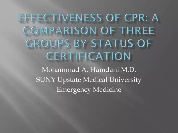 effectiveness of cpr a comparison of three groups by status of certification