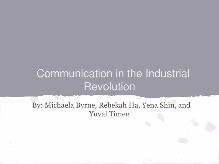 communication in the industrial revolution