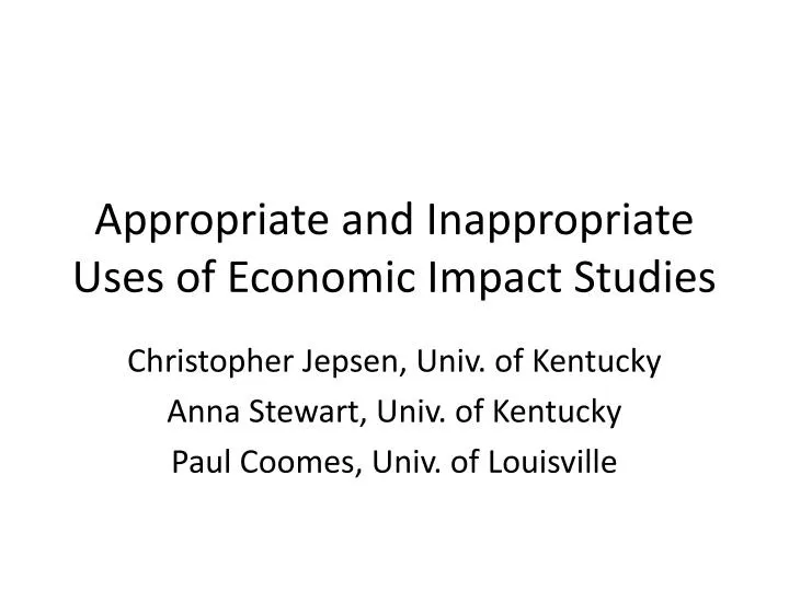 appropriate and inappropriate uses of economic impact studies