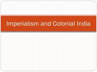 Imperialism and Colonial India