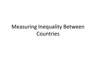 measuring inequality between countries