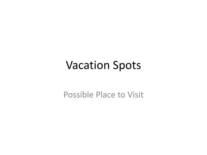 vacation spots