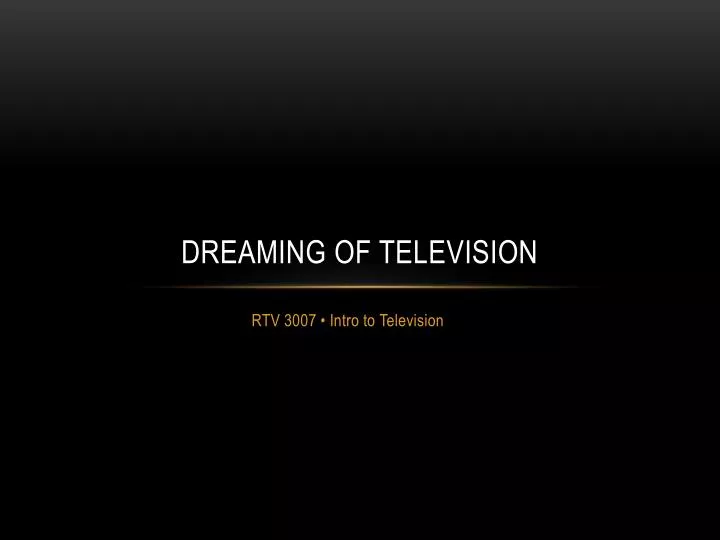 dreaming of television