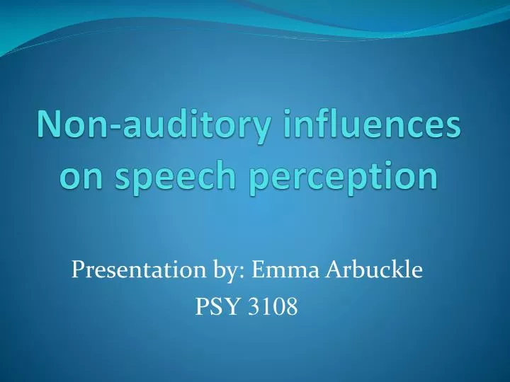 non auditory influences on speech perception
