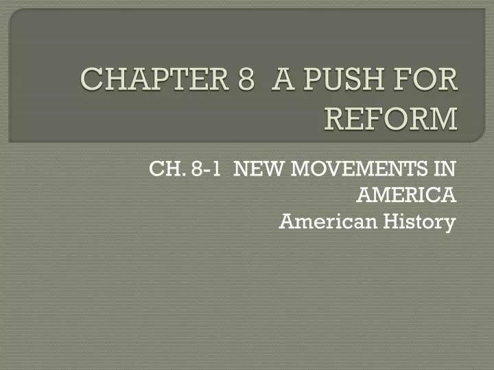 chapter 8 a push for reform