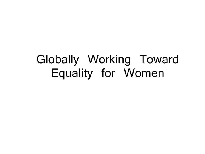globally working toward equality for women