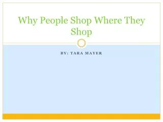 Why People Shop Where They Shop