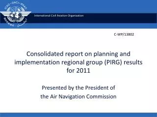 Consolidated report on planning and implementation regional group (PIRG) results for 2011
