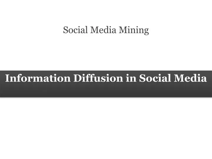 information diffusion in social media