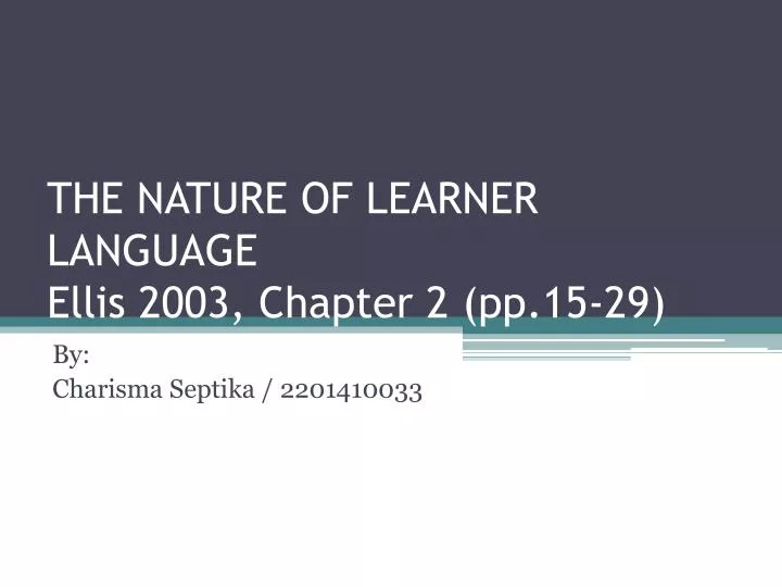 the nature of learner language ellis 2003 chapter 2 pp 15 29