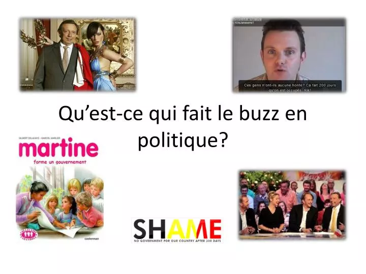 qu est ce qui fait le buzz en politique