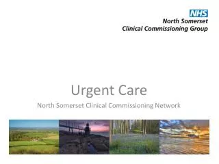 Urgent Care North Somerset Clinical Commissioning Network
