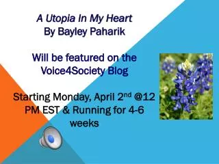A Utopia In My Heart By Bayley Paharik Will be featured on the Voice4Society Blog